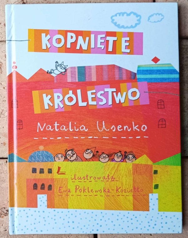 Natalia Usenko, Ewa Poklewska-Koziełło  Kopnięte królestwo - okładka