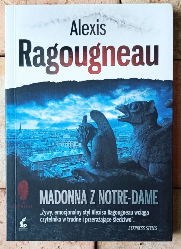 Alexis Ragougneau • Madonna z Notre-Dame - okładka