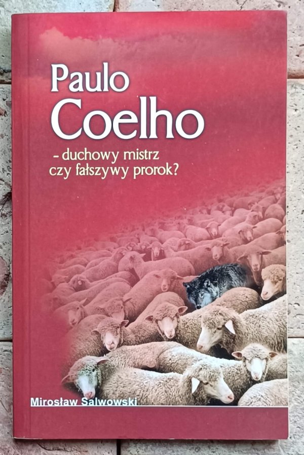 Mirosław Salwowski - Paulo Coelho - duchowy mistrz czy fałszywy prorok - okładka