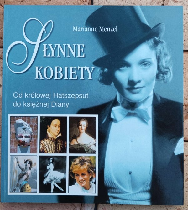 Marianne Menzel • Słynne kobiety. Od królowej Hatszepsut do księżnej Diany