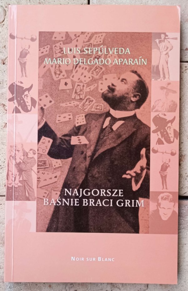 Luis Sepulveda, Mario Delgado Aparain • Najgorsze baśnie braci Grim