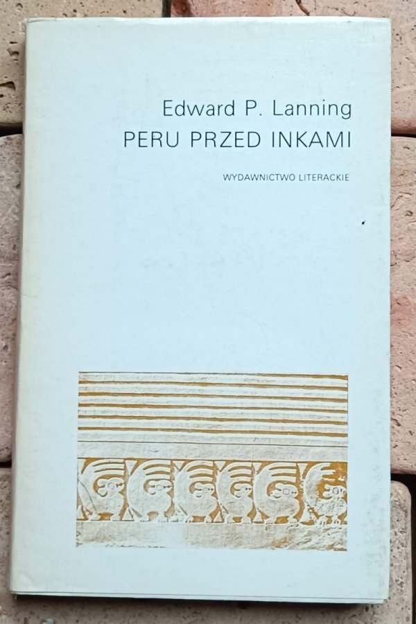 Edward Lanning - Peru przed Inkami