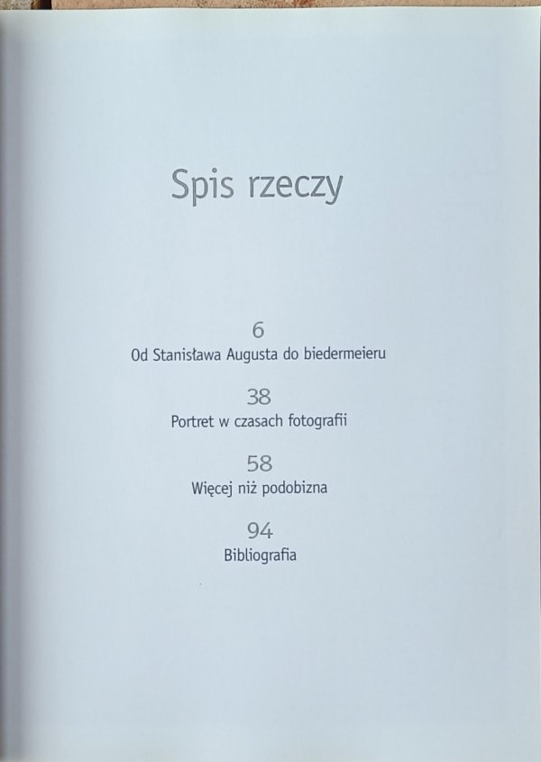 Piotr Kopszak • Nowoczesny portret polski  [Ludzie, czasy, dzieła] - spis treści