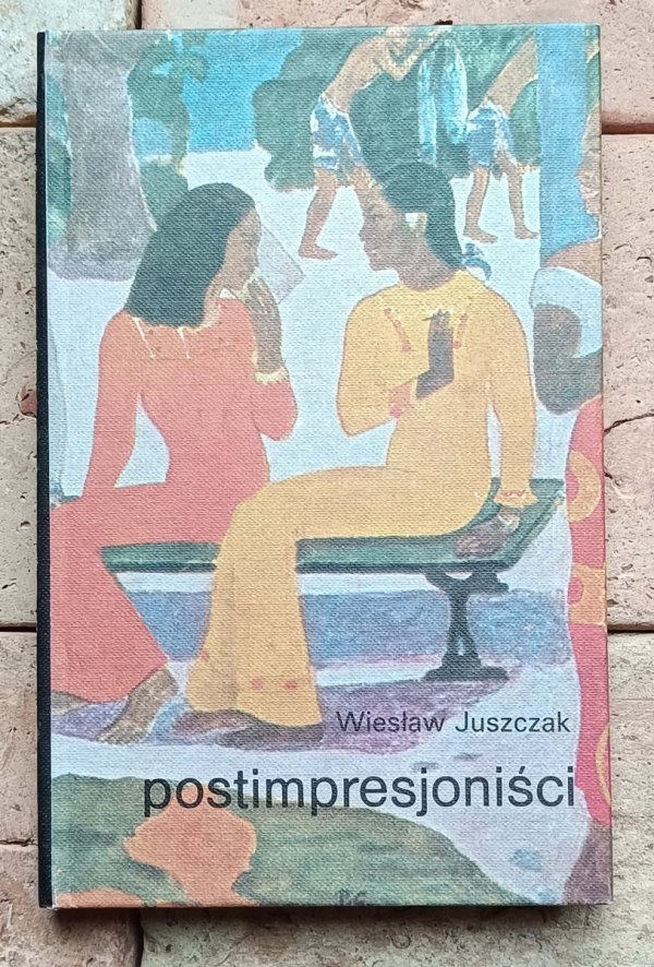 Wiesław Juszczak - Postimpresjoniści
