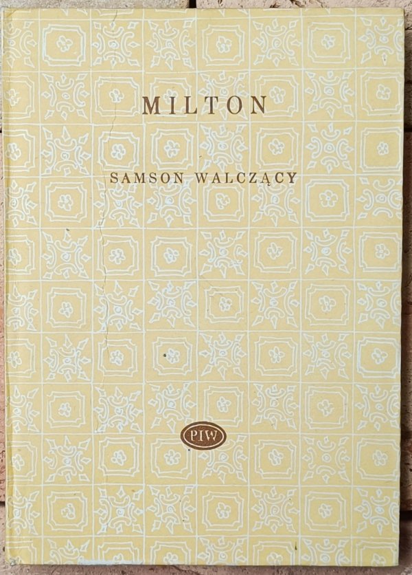 John Milton • Samson walczący [Biblioteka Poetów]