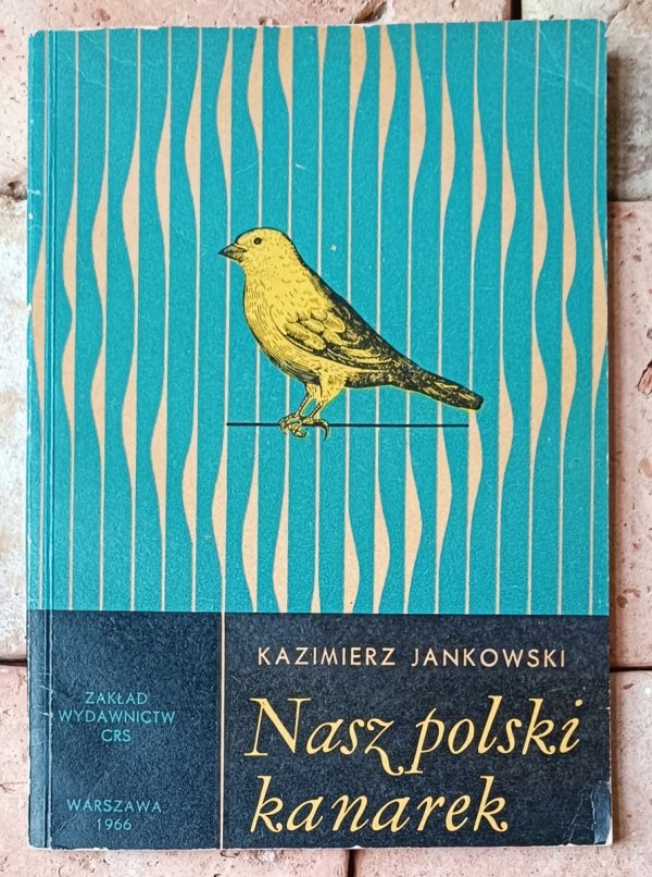Kazimierz Jankowski  Nasz polski kanarek - okładka