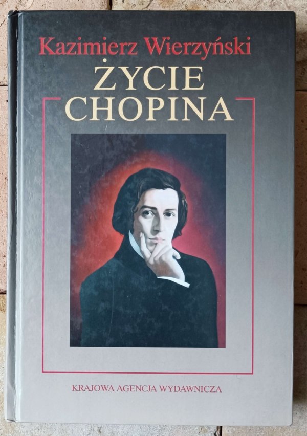 Kazimierz Wierzyński  Życie Chopina - okładka