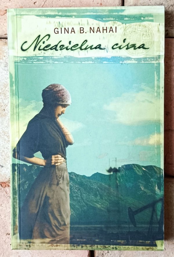 Gina B. Nahai • Niedzielna cisza - okładka