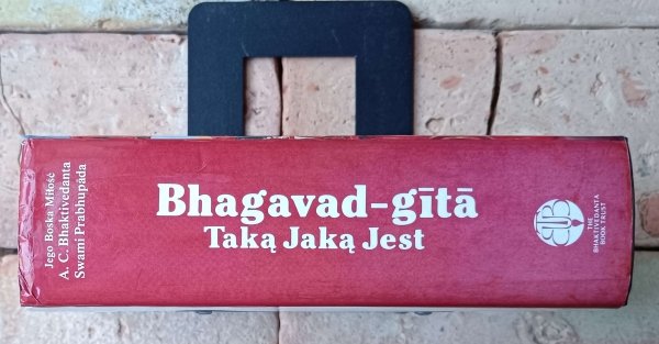 Śri Śrimad A.C. Bhaktivedanta Swami Prabhupada • Bhagavad Gita - Taka Jaką Jest | wydanie pełne - okładka