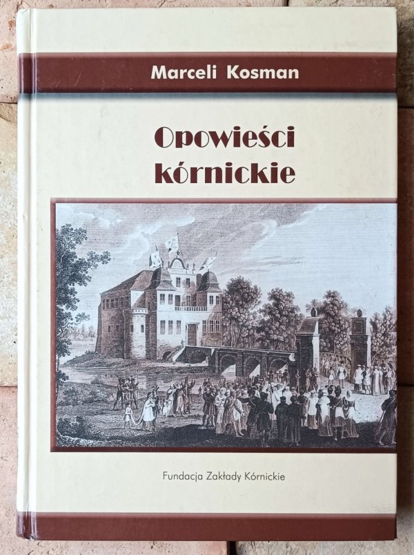 Marceli Kosman • Opowieści kórnickie - okładka