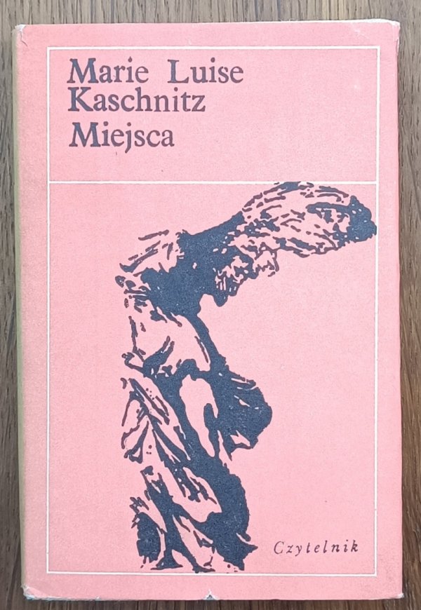 Marie Luise Kaschnitz • Miejsca 