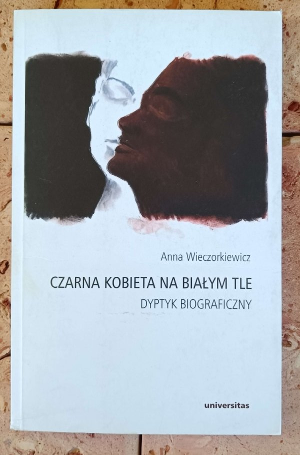Anna Wieczorkiewicz - Czarna kobieta na białym tle - okładka