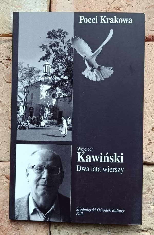 Wojciech Kawiński - Dwa lata wierszy