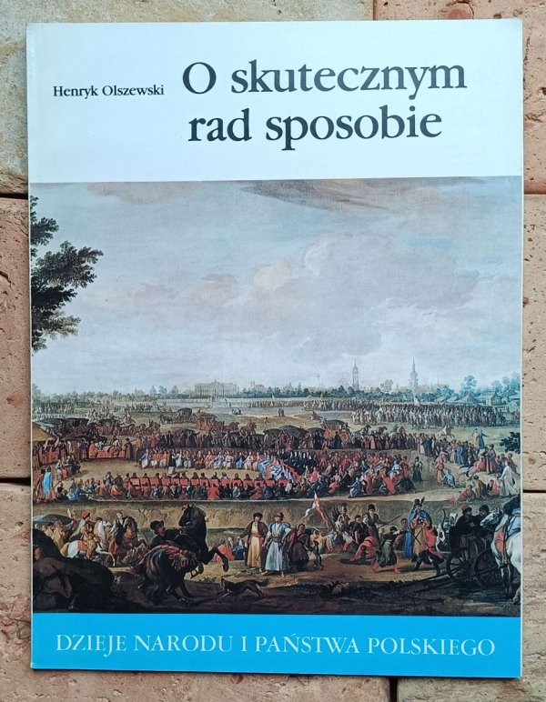 Henryk Olszewski • O skutecznym rad sposobie [II-34] - okładka