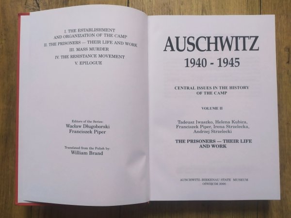 Auschwitz 1940-1945. Central Issues in the History of the Camp. Volume II: The Prisoners - Their Life and Work