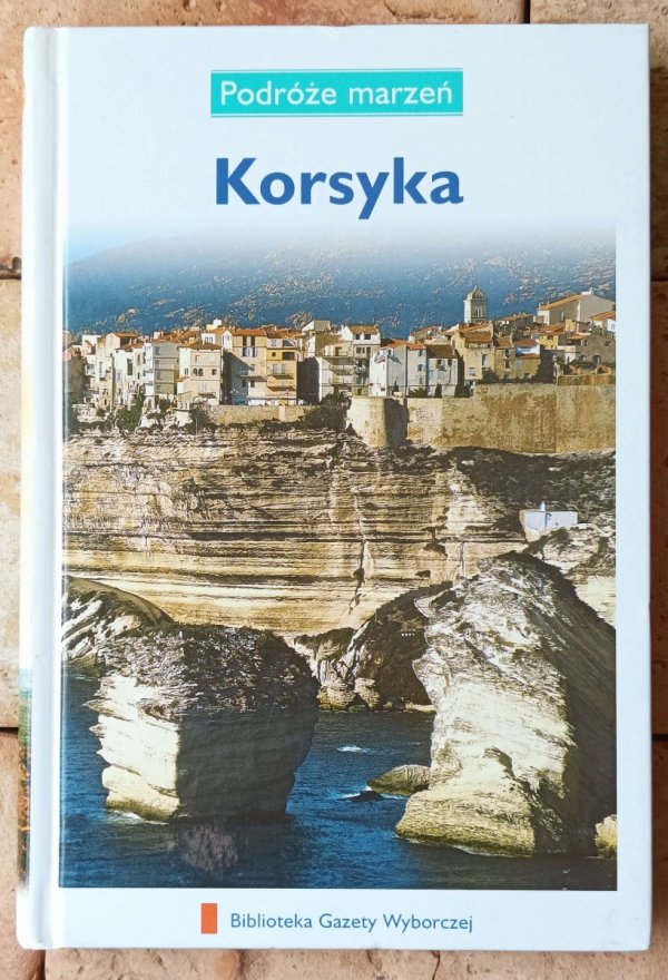 Korsyka • Podróże marzeń - okładka