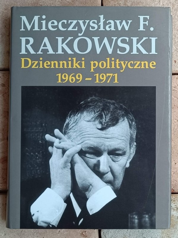 Mieczysław F. Rakowski • Dzienniki polityczne 1969-1971 - okładka