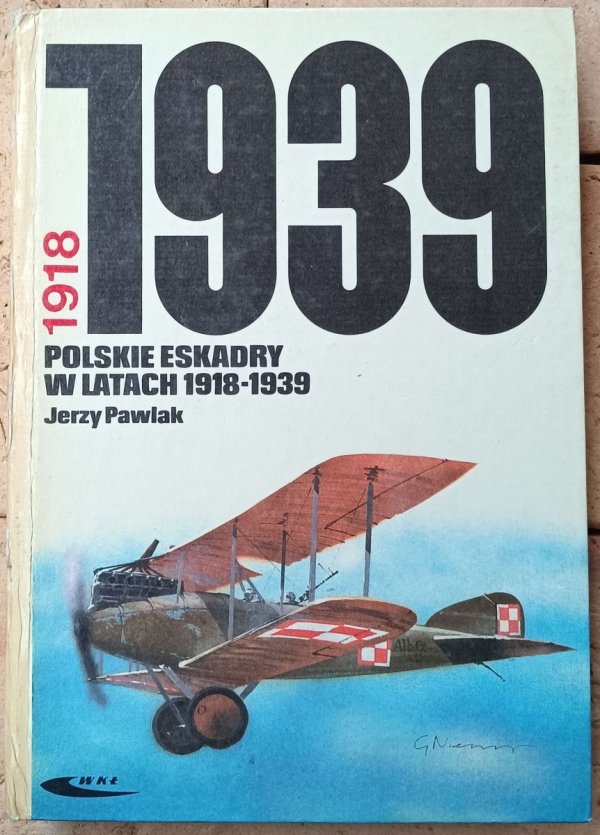 Jerzy Pawlak • Polskie eskadry w latach 1918-1939