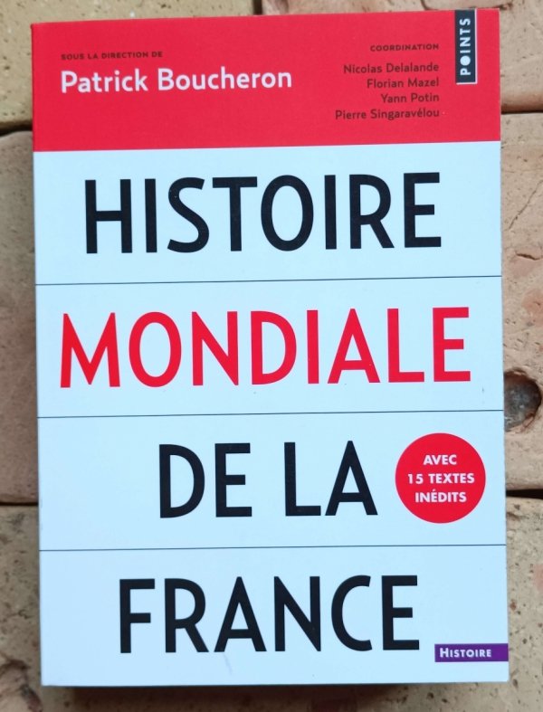 Patrick Boucheron - Histoire mondiale de la France
