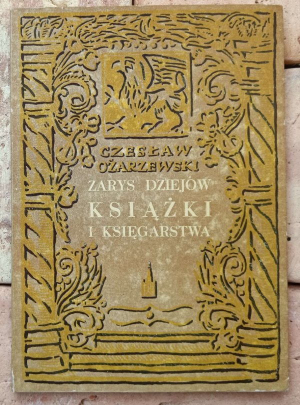 Czesław Ożarzewski • Zarys dziejów książki i księgarstwa