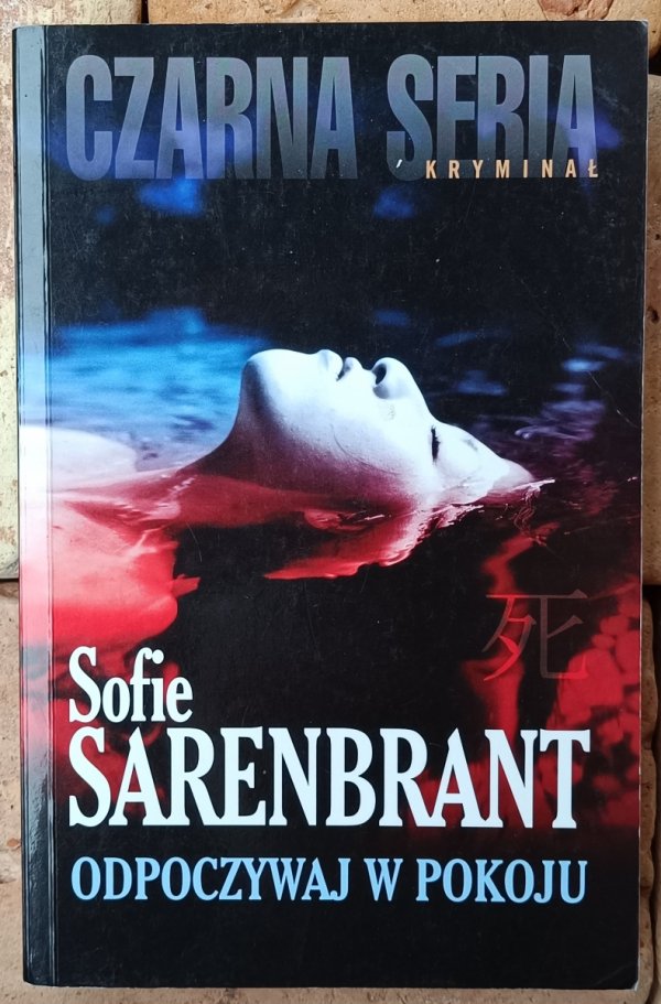 Sofie Sarenbrant • Odpoczywaj w pokoju [Czarna seria]