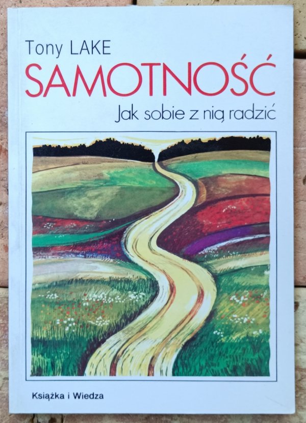 Tony Lake  Samotność. Jak sobie z nią radzić