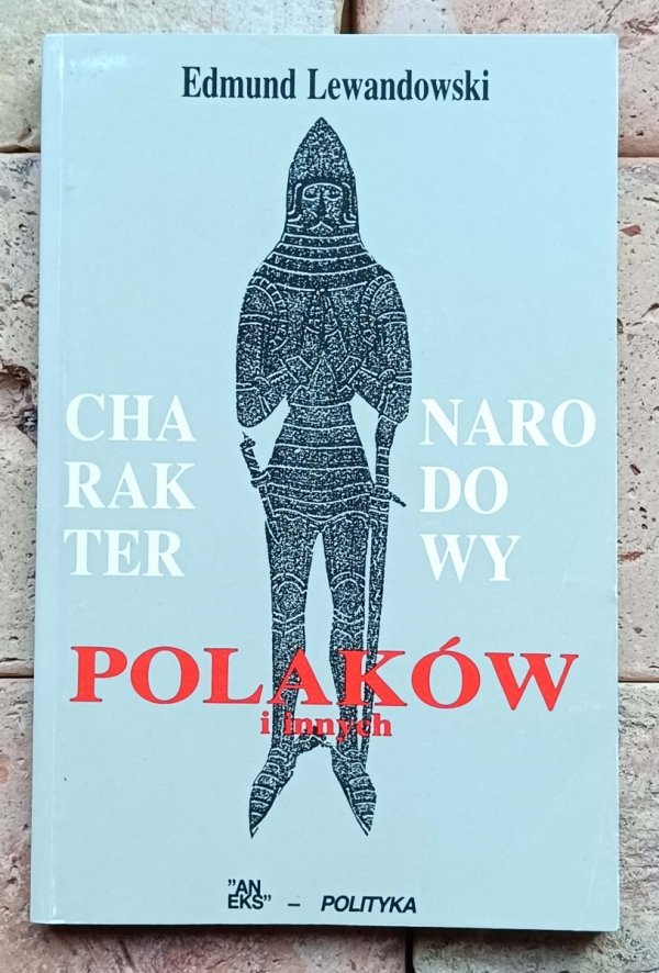 Edmund Lewandowski - Charakter narodowy Polaków i innych