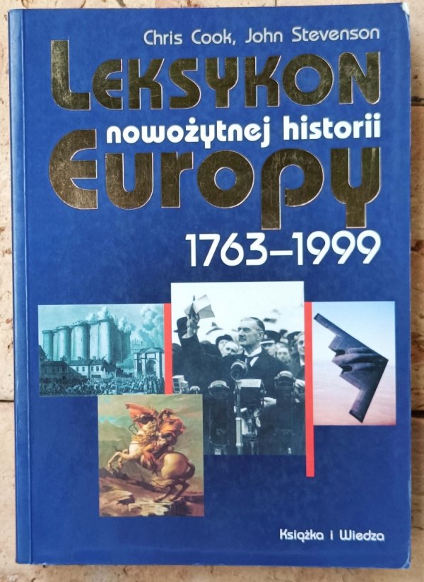 Chris Cook • Leksykon nowożytnej historii Europy. 1763 - 1999
