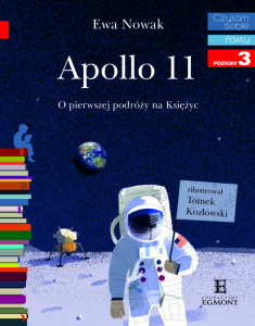 Apollo 11. O pierwszym lądowaniu na księżycu. Czytam sobie. Poziom 3
