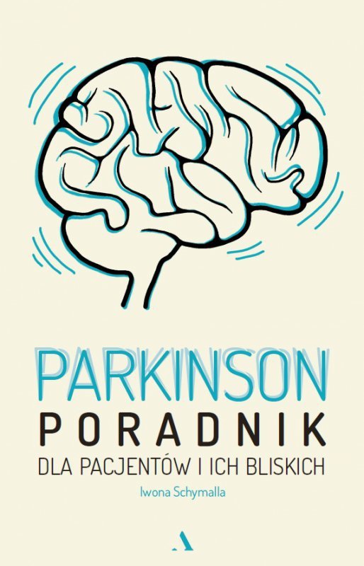 Parkinson poradnik dla pacjentów i ich bliskich