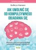 Jak uwolnić się od kompulsywnego objadania się. Naukowy plan pokonania bulimii i eliminacji zaburzeń odżywiania wyd. 2023