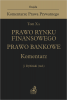 Tom X A. Prawo rynku finansowego. Prawo bankowe. Komentarz