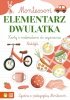 Montessori. Elementarz dwulatka