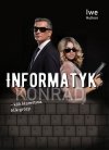 Informatyk - klik kłamstwa, klik grozy. Część II - Konrad