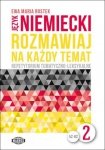 Język niemiecki. Rozmawiaj na każdy temat 2. Repetytorium tematyczno-leksykalne. Poziom A2-B2 
