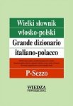Wielki słownik włosko-polski T. 3 P-Sezzo. Grande dizionario italiano-polacco  P-Sezzo 