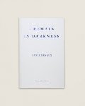 I Remain in Darkness