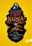 Monde de Narnia 2 Le Lion La Sorciere Blanche et l'Armoire magique