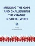 Minding the Gaps and Challenging the Change in Social Work: International Research in Poland under E