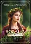 Córki botanika. Zielarki Rozalia Tom 2