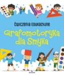 Ćwiczenia edukacyjne Grafomotoryka dla Smyka