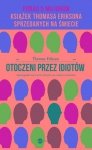 Otoczeni przez idiotów Jak dogadać się z tymi, których nie możesz zrozumieć