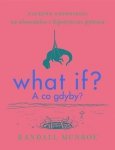 What if? A co gdyby?