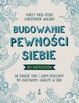 Budowanie pewności siebie - dla nastolatków