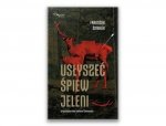 Usłyszeć śpiew jeleni