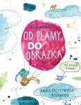Od plamy do obrazka.