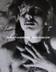 Teresa Tyszkiewicz Ciało moje jest
