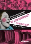 Propagandowy obraz świata społecznego w piosenkach dziecięcych