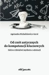 Od cnót antycznych do kompetencji kluczowych