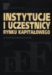 Instytucje i uczestnicy rynku kapitałowego